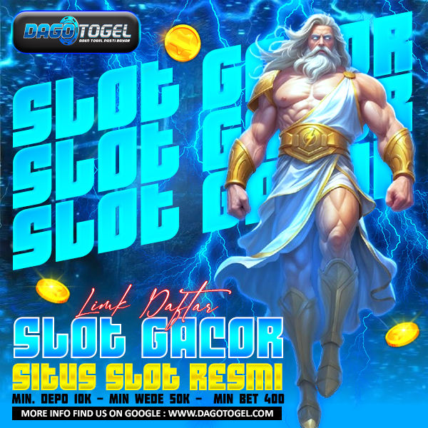 DAGOTOGEL : Link Resmi Slot Gacor Deposit Qris Tercepat Hari Ini